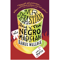 Mr. Sebastian and the Negro Magician -Daniel Wallace Book