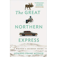 The Great Northern Express: A Writer's Journey Home - Novel Book