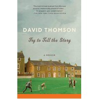 Try to Tell the Story: Vintage -David Thomson Book