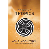 Spinning Tropics (Vintage Contemporaries) - Novel Book