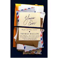 Yours Ever: People and Their Letters -Thomas Mallon Novel Book