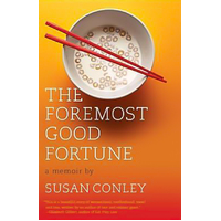 The Foremost Good Fortune: A Memoir -Susan Conley Novel Book