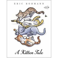 Kitten Tale, A -Eric Rohmann Book