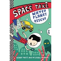 Space Taxi: Water Planet Rescue -Mass, Wendy,Brawer, Michael Book