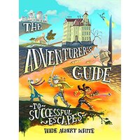 The Adventurer's Guide to Successful Escapes: The Adventurer's Guide