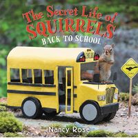 The Secret Life of Squirrels: Back to School! - Nancy Rose