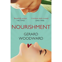 Nourishment -Gerard Woodward Novel Book