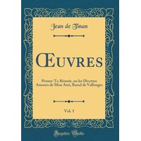 Œuvres, Vol. 1: (Classic Reprint) Hardcover Book