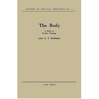 The Body: A Study in Pauline Theology -John A. T. Robinson Book