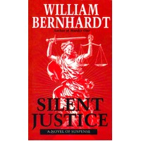 Silent Justice: A Novel of Suspense William Bernhardt Paperback Novel Book