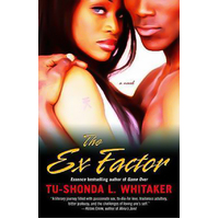 The Ex Factor -Tu-Shonda L. Whitaker Novel Book