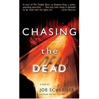 Chasing the Dead -Joe Schreiber Book