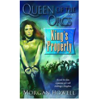 Queen Of The Orc's - Kings Property -Morgan Howell Book