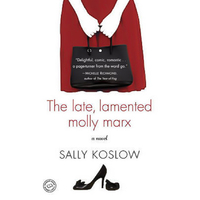 The Late, Lamented Molly Marx -Sally Koslow Novel Book