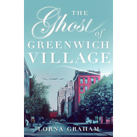 The Ghost of Greenwich Village -Lorna Graham Book