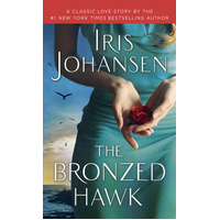 The Bronzed Hawk: A Classic Love Story -Iris Johansen Book