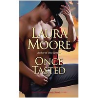 Once Tasted: A Silver Creek Novel -Laura Moore Book