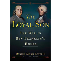 The Loyal Son: The War in Ben Franklin's House Book