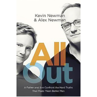 All Out: A Father and Son Confront the Hard Truths That Made Them Better Men - 