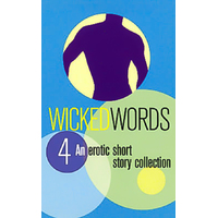 Wicked Words 4: A Black Lace Short Story Collection Book