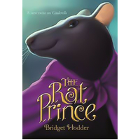 The Rat Prince: A New Twist on Cinderella -Bridget Hodder Book