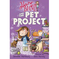 Hazy Bloom and the Pet Project -Jenn Harney Jennifer Hamburg Book