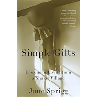 Simple Gifts: Lessons in Living from a Shaker Village Book