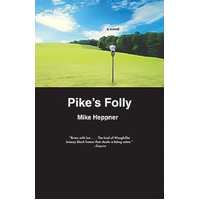 Pike's Folly -Mike Heppner Book