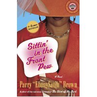 Sittin' in the Front Pew -Parry Brown Novel Book