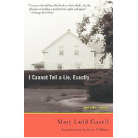 I Cannot Tell a Lie, Exactly: And Other Stories Book