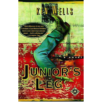 Junior's Leg -Ken Wells Book