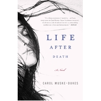 Life After Death Carol Muske-Dukes Paperback Novel Book