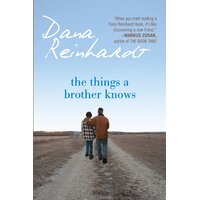 The Things a Brother Knows -Dana Reinhardt Book