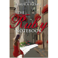 The Ruby Notebook (Indigo Notebook -Laura Resau Novel Book