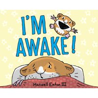 I'm Awake! -Maxwell Eaton Book