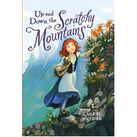 Up and Down the Scratchy Mountains -Greg Call Laurel Snyder Children's Book