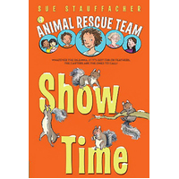 Show Time (Animal Rescue Team - Novel Children's Book