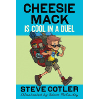 Cheesie Mack Is Cool in a Duel -Adam McCauley Steve Cotler Book