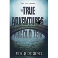 The True Adventures of Nicolo Zen -Nicholas Christopher Book