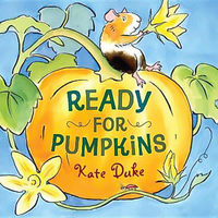 Ready for Pumpkins -Kate Duke Children's Book