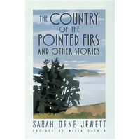 The Country of the Pointed Firs: And Other Stories - Novel Book