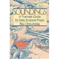 Soundings: A Thematic Guide for Daily Scripture Prayer Book