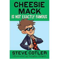 Cheesie Mack Is Not Exactly Famous Book