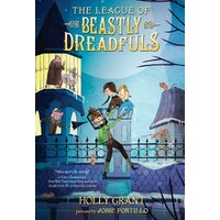 The League of Beastly Dreadfuls Book 1 -Holly Grant Book