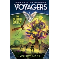 Voyagers: The Seventh Element (Book 6) -Wendy Mass Book