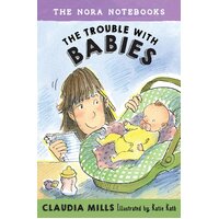 The Nora Notebooks, Book 2 The Trouble With Babies - Hardcover Book