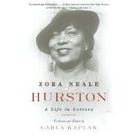 Zora Neale Hurston: A Life in Letters -Carla Kaplan Paperback Book