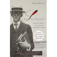 The Scarlet Professor: Newton Arvin: A Literary Life Shattered by Scandal