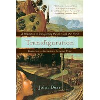 Transfiguration: A Meditation on Transforming Ourselves and Our World