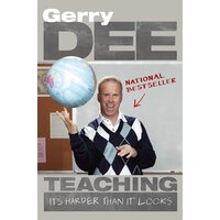 Teaching: It's Harder Than It Looks -Gerry Dee Paperback Book